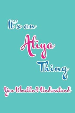 Cover of It's an Aliya Thing You Wouldn't Understand