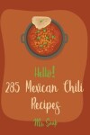 Book cover for Hello! 285 Mexican Chili Recipes