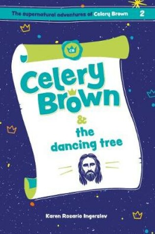 Cover of Celery Brown and the dancing tree