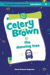 Book cover for Celery Brown and the dancing tree