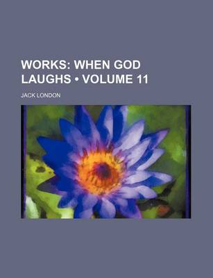Book cover for Works (Volume 11); When God Laughs