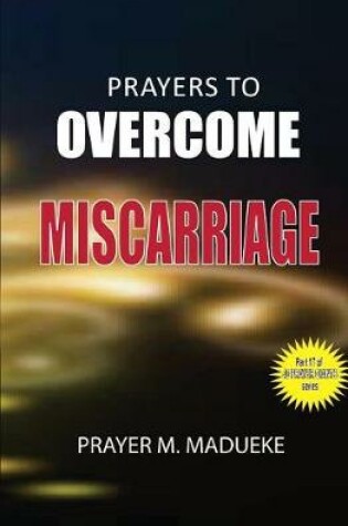 Cover of Prayers to overcome miscarriage