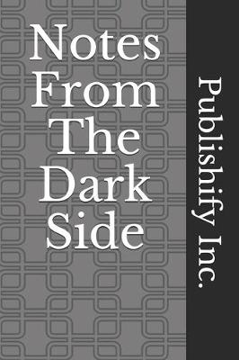 Book cover for Notes From The Dark Side