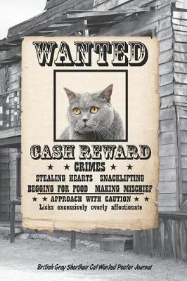 Book cover for British Gray Shorthair Cat Wanted Poster Journal