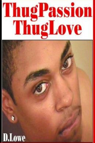 Cover of Thug Passion - Thug Love (Volume 1)