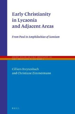 Cover of Early Christianity in Lycaonia and Adjacent Areas