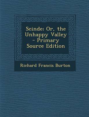 Book cover for Scinde; Or, the Unhappy Valley - Primary Source Edition