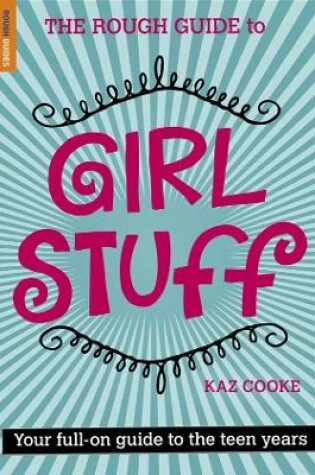 Cover of The Rough Guide To Girl Stuff
