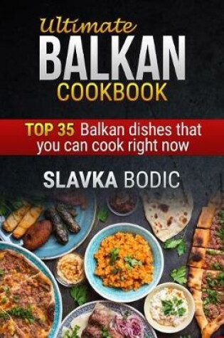 Cover of Ultimate Balkan cookbook