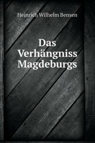 Cover of Das Verhängniss Magdeburgs