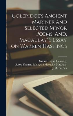 Book cover for Coleridge's Ancient Mariner and Selected Minor Poems. And, Macaulay' S Essay on Warren Hastings [microform]