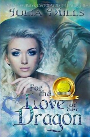 Cover of For The Love Of Her Dragon