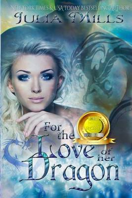 Book cover for For The Love Of Her Dragon