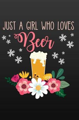 Book cover for Just a Girl Who Loves Beer