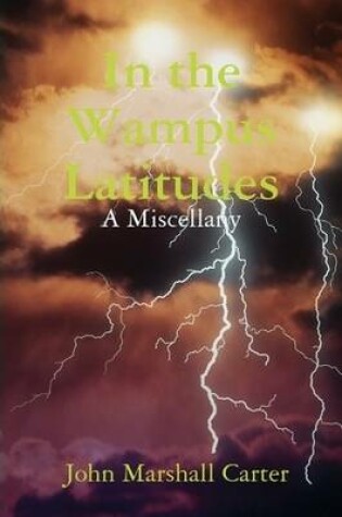 Cover of In the Wampus Latitudes: A Miscellany