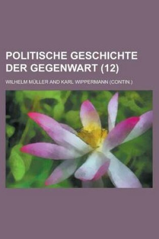 Cover of Politische Geschichte Der Gegenwart (12)