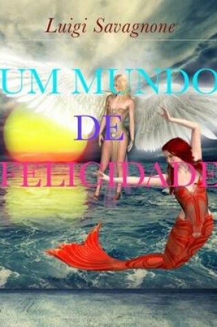 Cover of Um mundo de felicidade