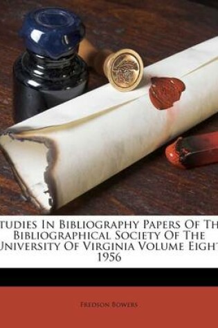 Cover of Studies in Bibliography Papers of the Bibliographical Society of the University of Virginia Volume Eight 1956