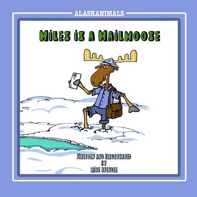 Book cover for Miles Is a Mailmoose