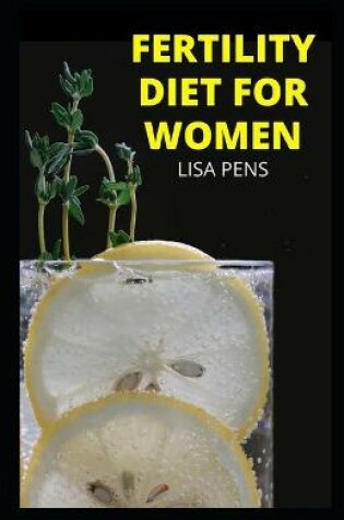 Cover of F&#1045;rt&#1030;l&#1030;ty Diet for Women
