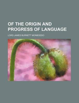 Book cover for Of the Origin and Progress of Language (Volume 5)