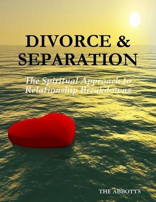 Book cover for Divorce & Separation: The Spiritual Approach to Relationship Breakdowns