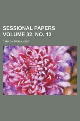 Cover of Sessional Papers Volume 32, No. 13