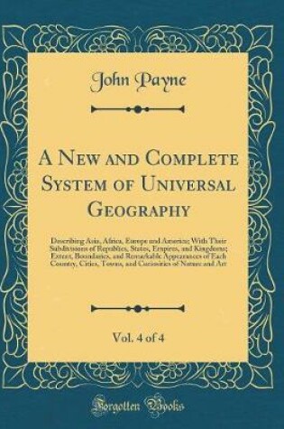 Cover of A New and Complete System of Universal Geography, Vol. 4 of 4