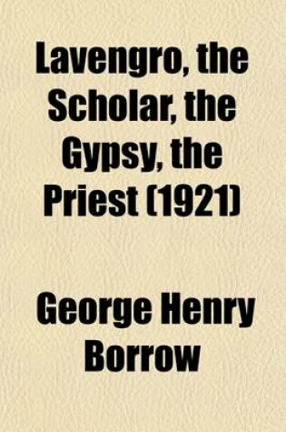 Cover of Lavengro, the Scholar, the Gypsy, the Priest (1921)