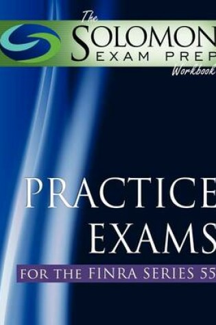 Cover of The Solomon Exam Prep Guide Practice Exams for the Finra Series 55