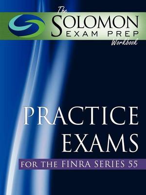 Book cover for The Solomon Exam Prep Guide Practice Exams for the Finra Series 55