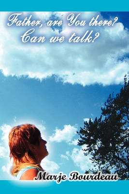 Book cover for Father, are You there? Can we talk?