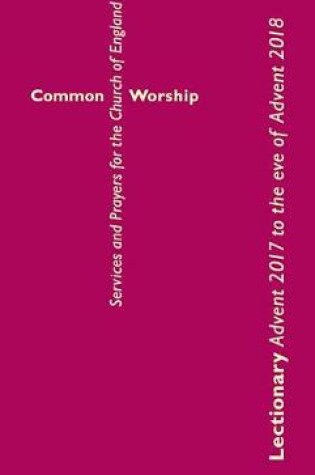 Cover of Common Worship Lectionary Advent 2017 to the Eve of Advent 2018 Standard Edition