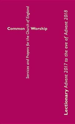 Book cover for Common Worship Lectionary Advent 2017 to the Eve of Advent 2018 Standard Edition