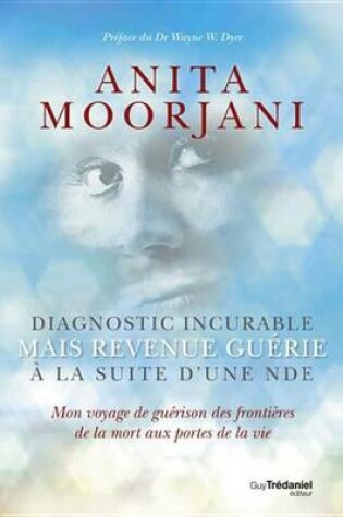 Cover of Diagnostic Incurable Mais Revenue Guerie a la Suite D'Une Nde