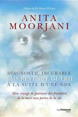 Book cover for Diagnostic Incurable Mais Revenue Guerie a la Suite D'Une Nde