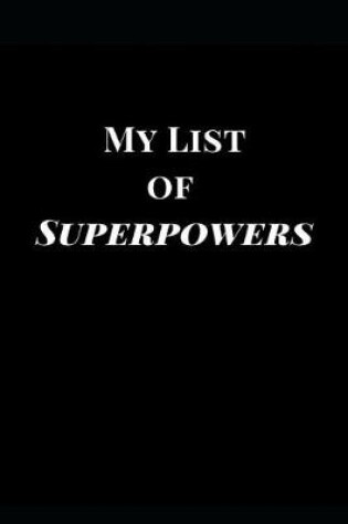 Cover of My List of Superpowers