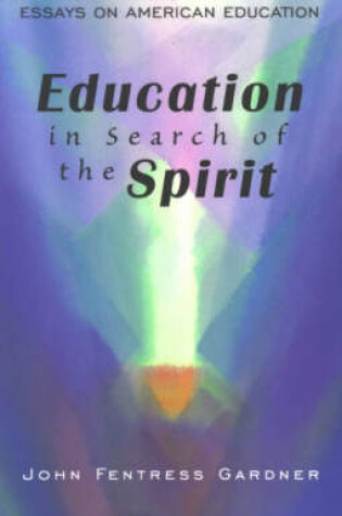 Cover of Education in Search of the Spirit