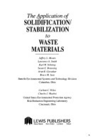 Cover of The Application of Solidification/Stabilization to Waste Materials