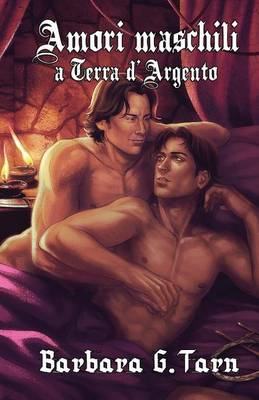 Book cover for Amori Maschili a Terra d'Argento