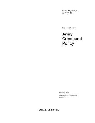 Book cover for Army Regulation AR 600-20 Army Command Policy February 2021