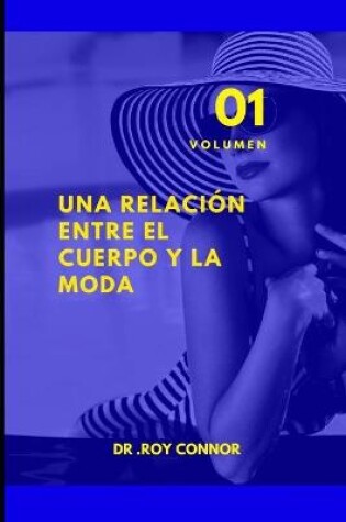 Cover of Una relación entre el cuerpo y la moda. Volumen 1