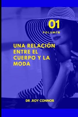 Book cover for Una relación entre el cuerpo y la moda. Volumen 1