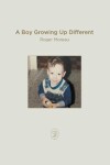 Book cover for A Boy Growing Up Different