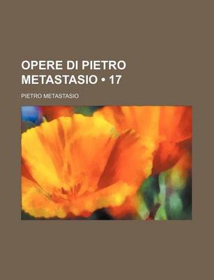 Book cover for Opere Di Pietro Metastasio (17)