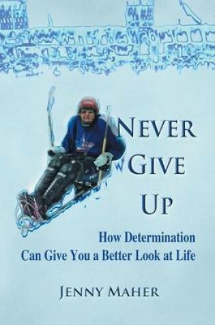 Cover of Never Give Up