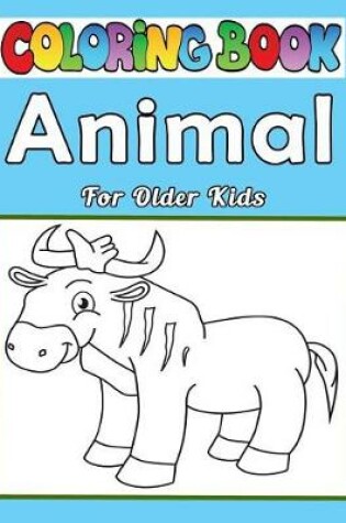 Cover of Animal Coloring Books for Older Kids