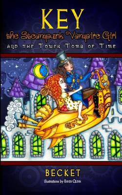 Cover of Key the Steampunk Vampire Girl and the Tower Tomb of Time