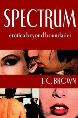 Cover of Spectrum: Erotica Beyond Boundaries