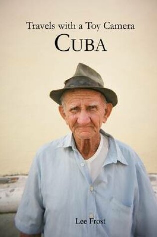 Cover of Travels With a Toy Camera : Cuba